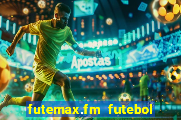 futemax.fm futebol ao vivo